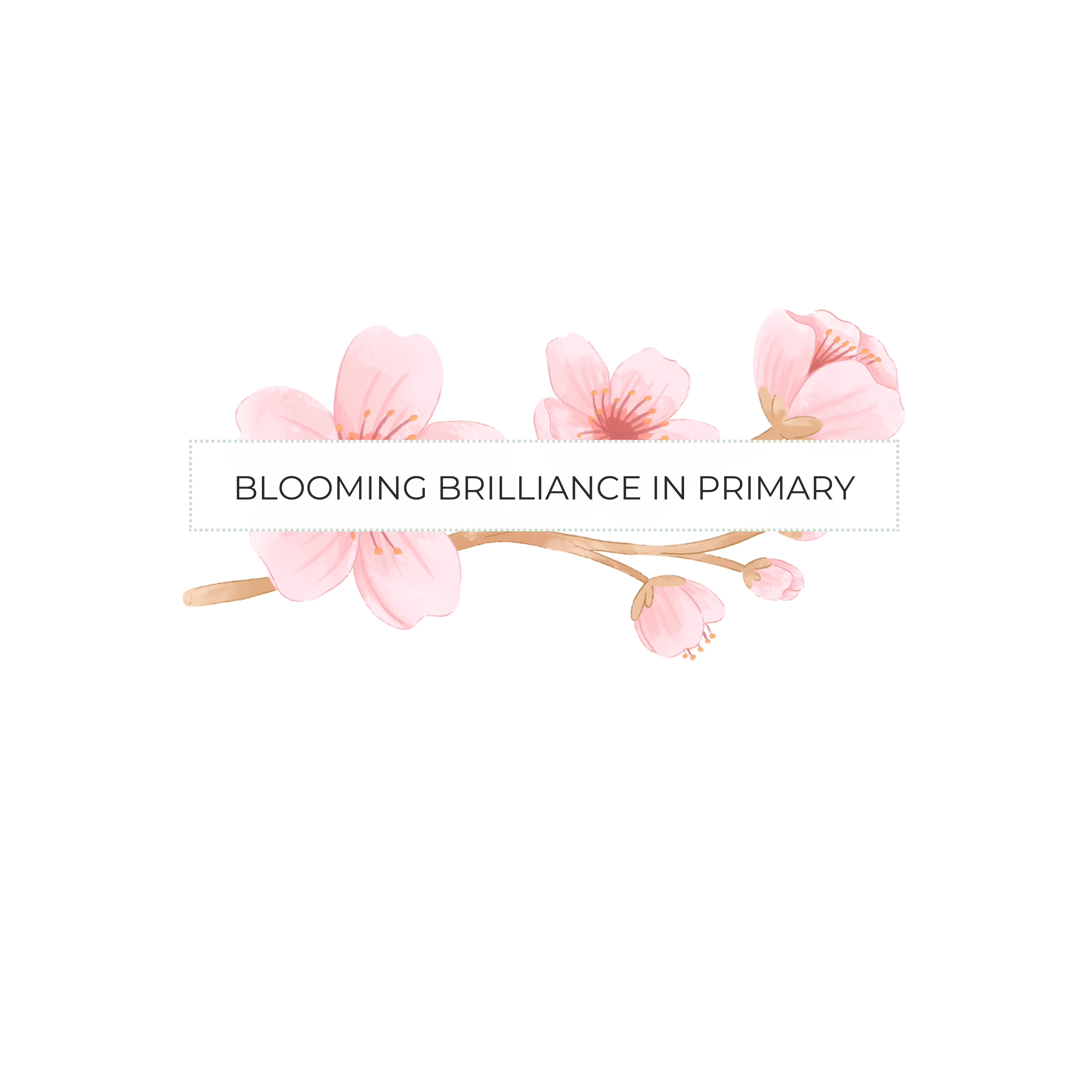 Blooming Brilliance in Primary